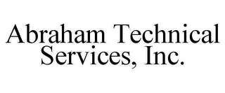 ABRAHAM TECHNICAL SERVICES, INC.