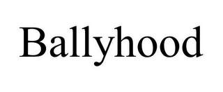 BALLYHOOD