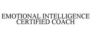 EMOTIONAL INTELLIGENCE CERTIFIED COACH