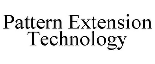 PATTERN EXTENSION TECHNOLOGY