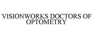 VISIONWORKS DOCTORS OF OPTOMETRY