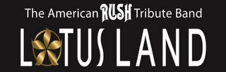 THE AMERICAN RUSH TRIBUTE BAND LOTUS LAND