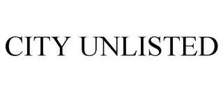 CITY UNLISTED