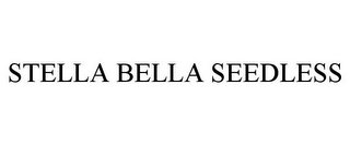 STELLA BELLA SEEDLESS