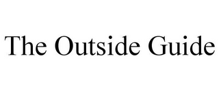 THE OUTSIDE GUIDE