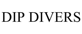 DIP DIVERS