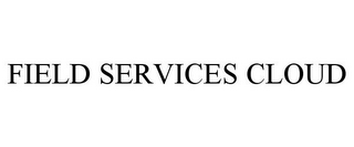 FIELD SERVICES CLOUD