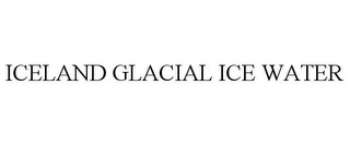 ICELAND GLACIAL ICE WATER