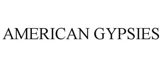 AMERICAN GYPSIES