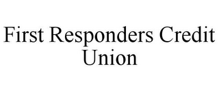 FIRST RESPONDERS CREDIT UNION