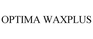 OPTIMA WAXPLUS