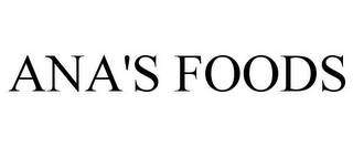 ANA'S FOODS