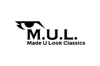 M.U.L. MADE U LOOK CLASSICS