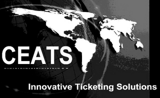 CEATS INNOVATIVE TICKETING SOLUTIONS