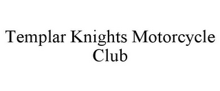 TEMPLAR KNIGHTS MOTORCYCLE CLUB