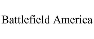 BATTLEFIELD AMERICA