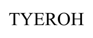 TYEROH