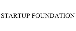 STARTUP FOUNDATION