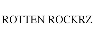 ROTTEN ROCKRZ