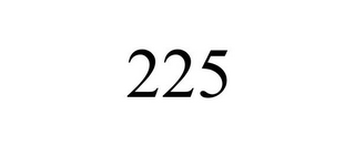 225