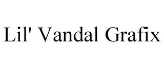 LIL' VANDAL GRAFIX