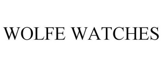 WOLFE WATCHES