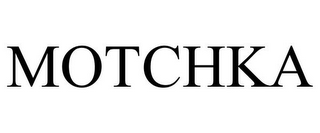 MOTCHKA