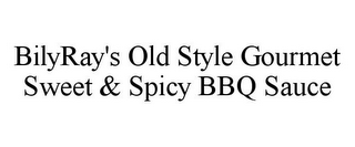 BILYRAY'S OLD STYLE GOURMET SWEET & SPICY BBQ SAUCE