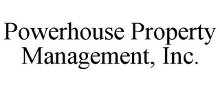 POWERHOUSE PROPERTY MANAGEMENT, INC.