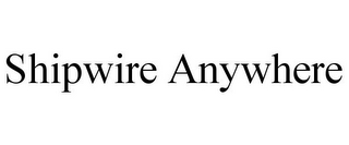 SHIPWIRE ANYWHERE