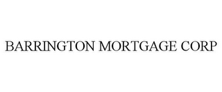 BARRINGTON MORTGAGE CORP