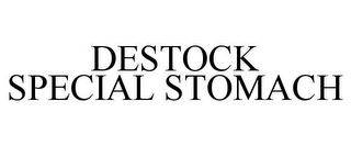 DESTOCK SPECIAL STOMACH