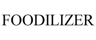 FOODILIZER