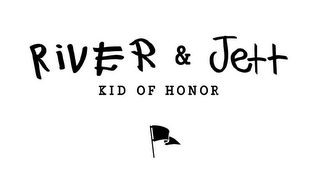 RIVER & JETT KID OF HONOR