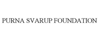 PURNA SVARUP FOUNDATION