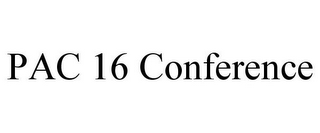 PAC 16 CONFERENCE