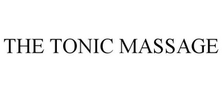 THE TONIC MASSAGE