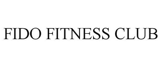 FIDO FITNESS CLUB