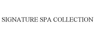 SIGNATURE SPA COLLECTION