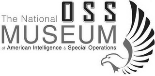 THE NATIONAL OSS MUSEUM OF AMERICAN INTELLIGENCE & SPECIAL OPERATIONS