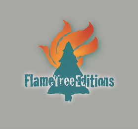 FLAMETREE EDITIONS