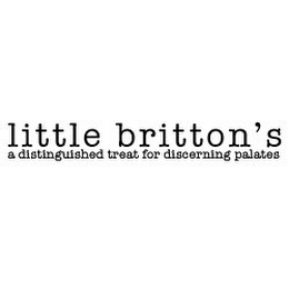 LITTLE BRITTON'S A DISTINGUISHED TREAT FOR DISCERNING PALATES