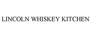 LINCOLN WHISKEY KITCHEN