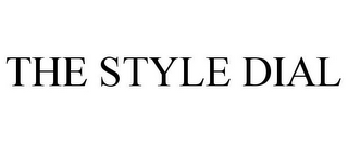 THE STYLE DIAL