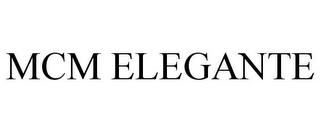 MCM ELEGANTE