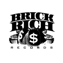 BRICK RICH RECORDS $ $ $