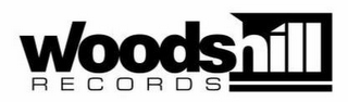 WOODSHILL RECORDS