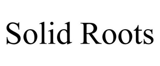 SOLID ROOTS