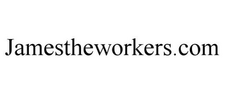 JAMESTHEWORKERS.COM