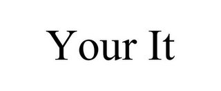 YOUR IT